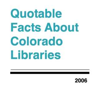 Quotable Facts About Colorado Libraries
